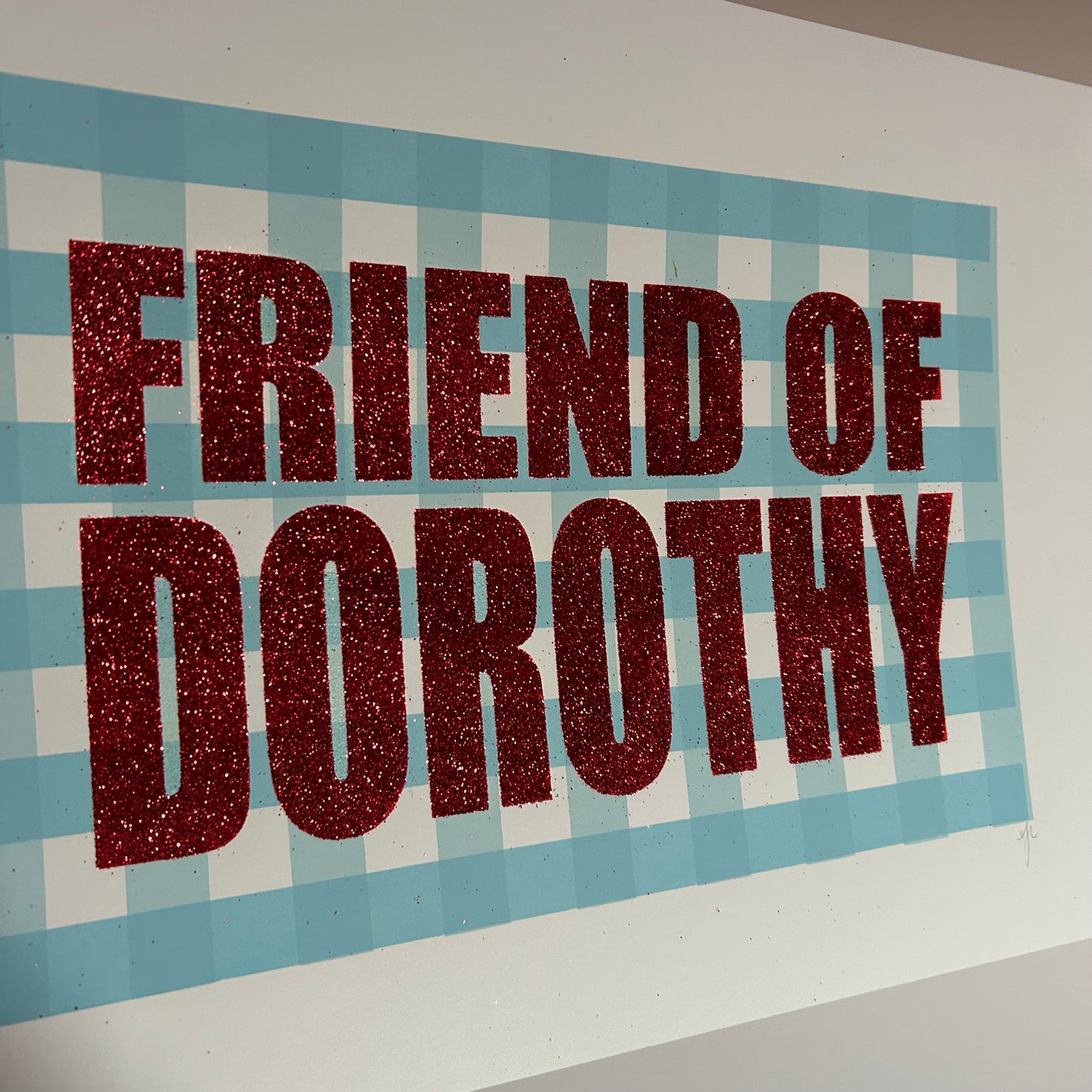 Friend of Dorothy | Glitter Screen Print