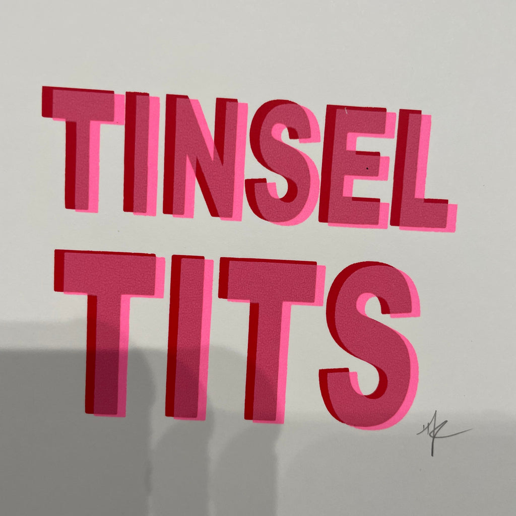 Tinsel Tits mini screen print