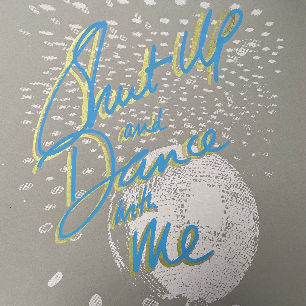 Shut up & dance with Me | Grey Paper