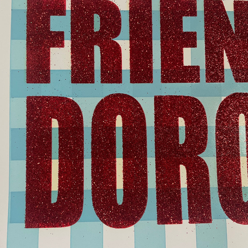 Print only- FRIEND OF DOROTHY