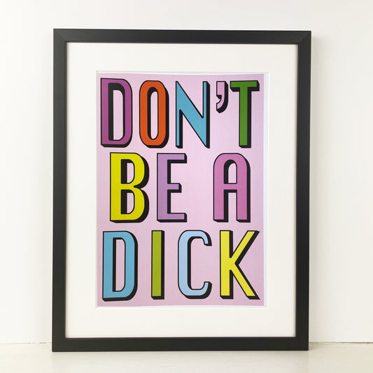 Don't Be A Dick | Pink