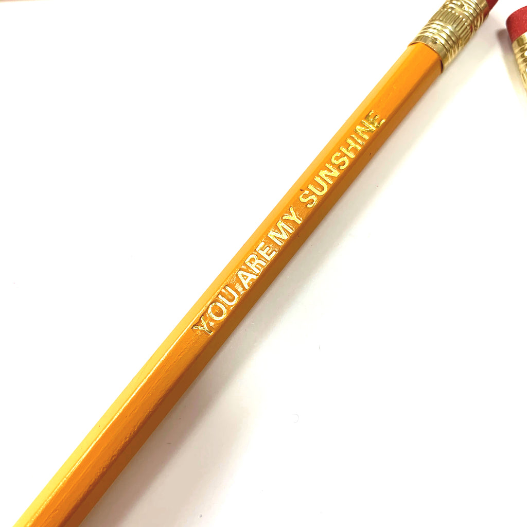 You Are My Sunshine Pencil | Sunny Yellow
