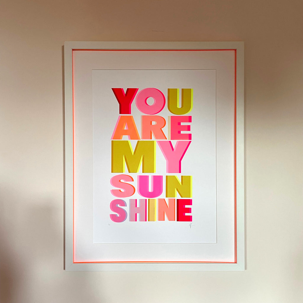 YOU ARE MY SUNSHINE | Screen Print | A2