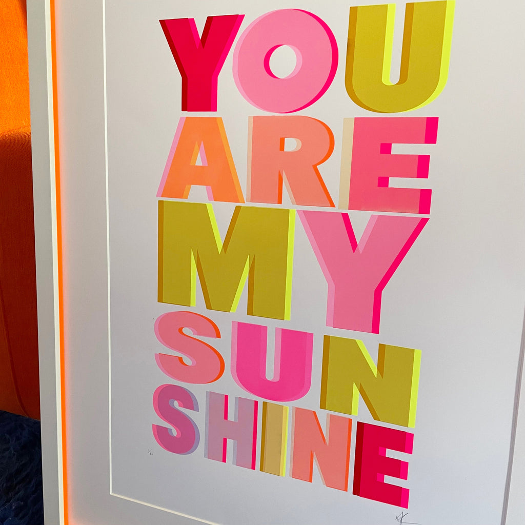 YOU ARE MY SUNSHINE | Screen Print | A2