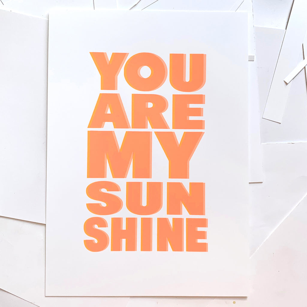 You are My Sunshine, Hannah Carvell, Screen Print