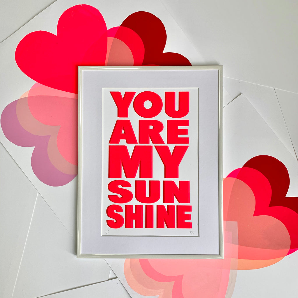 You Are My Sunshine | A3 | Red + Neon Pink